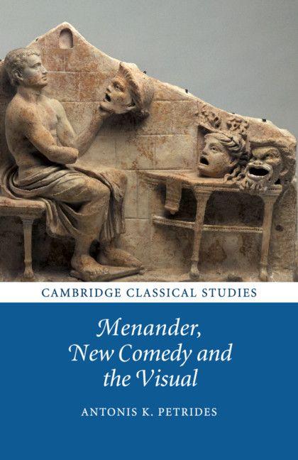 Menander New Comedy and the Visual