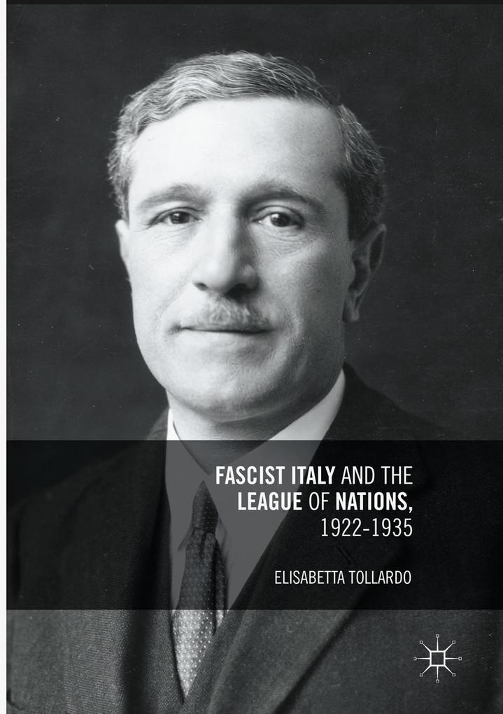 Fascist Italy and the League of Nations 1922-1935