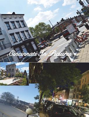 Cincinnati In Pictures 4.5 Edition