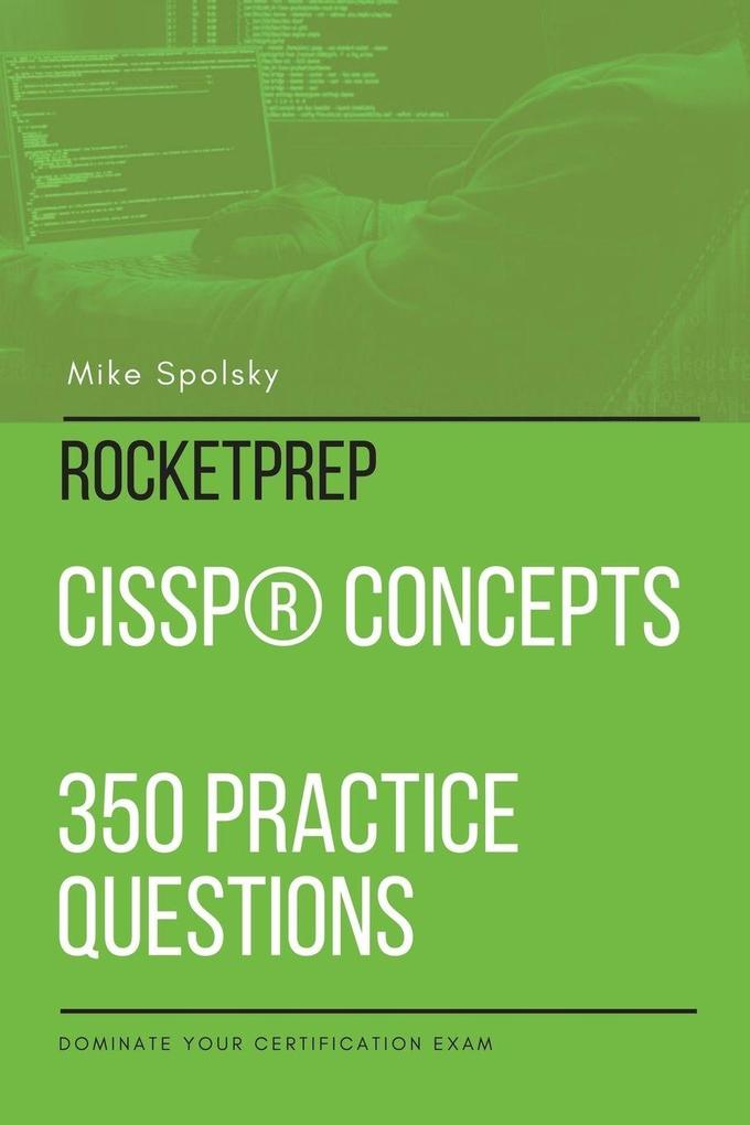 ROCKETPREP CISSP® Concepts 350 Practice Questions