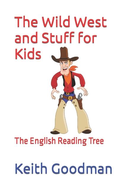 The Wild West and Stuff for Kids