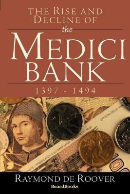 The Rise and Decline of the Medici Bank