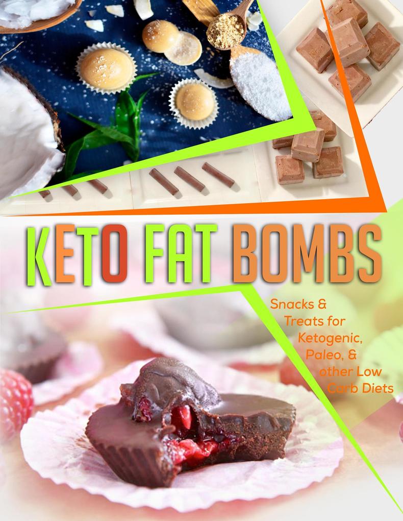 Keto Fat Bombs: Snacks & Treats for Ketogenic Paleo & other Low Carb Diets (Keto Diet Coach)