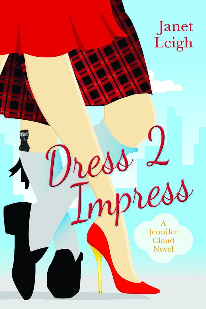 Dress 2 Impress (The Jennifer Cloud Series #2)