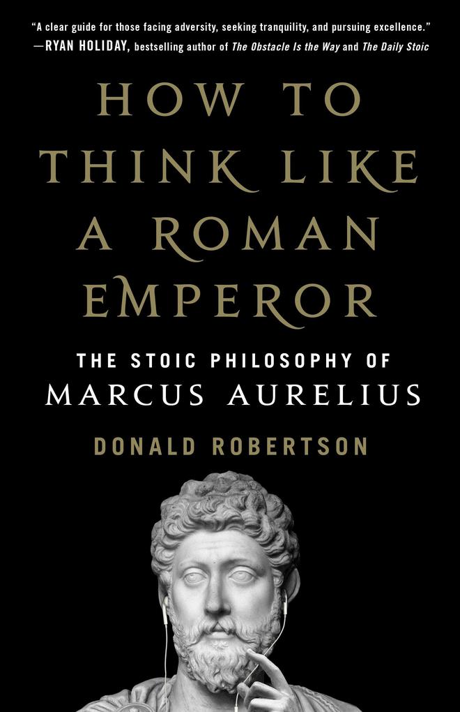 St. Martin's Publishing Group How To Think Like A Roman Emperor