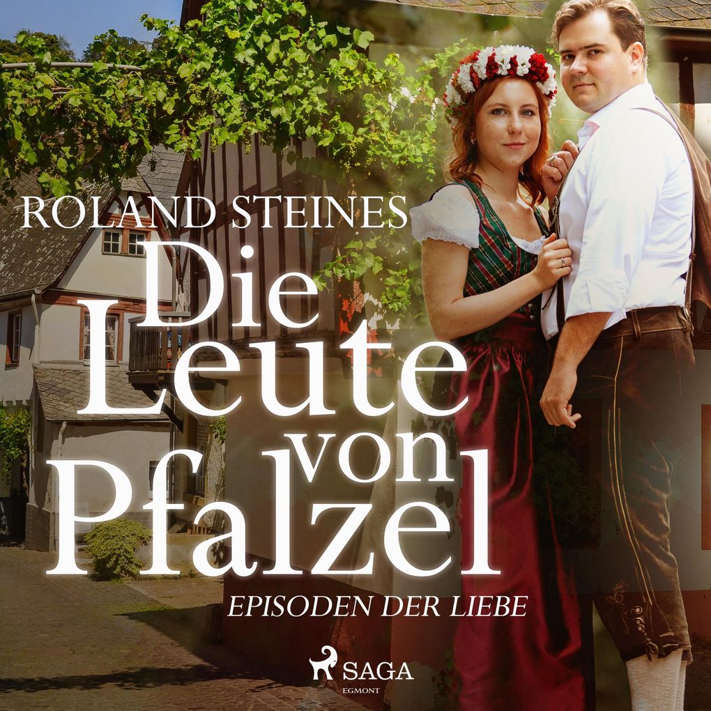 Die Leute von Pfalzel - Episoden der Liebe (Ungekürzt)