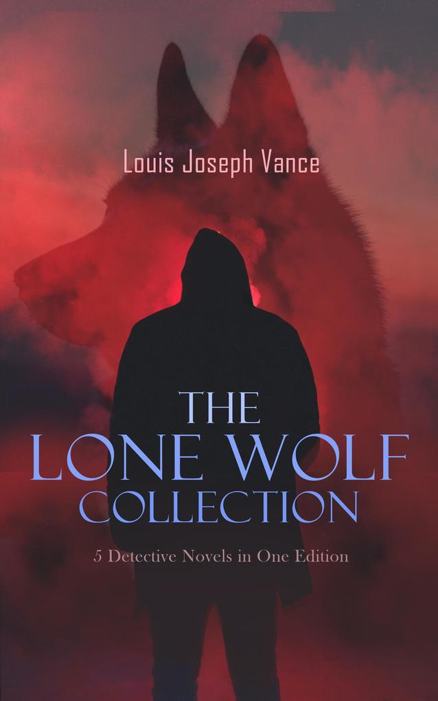 The Lone Wolf Collection - 5 Detective Novels in One Edition