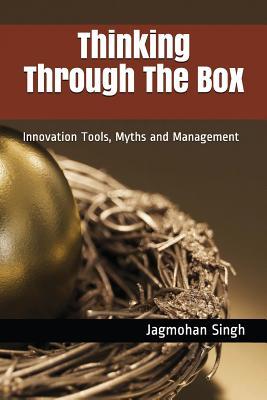 Thinking Through the Box: Innovation Tools Myths and Management