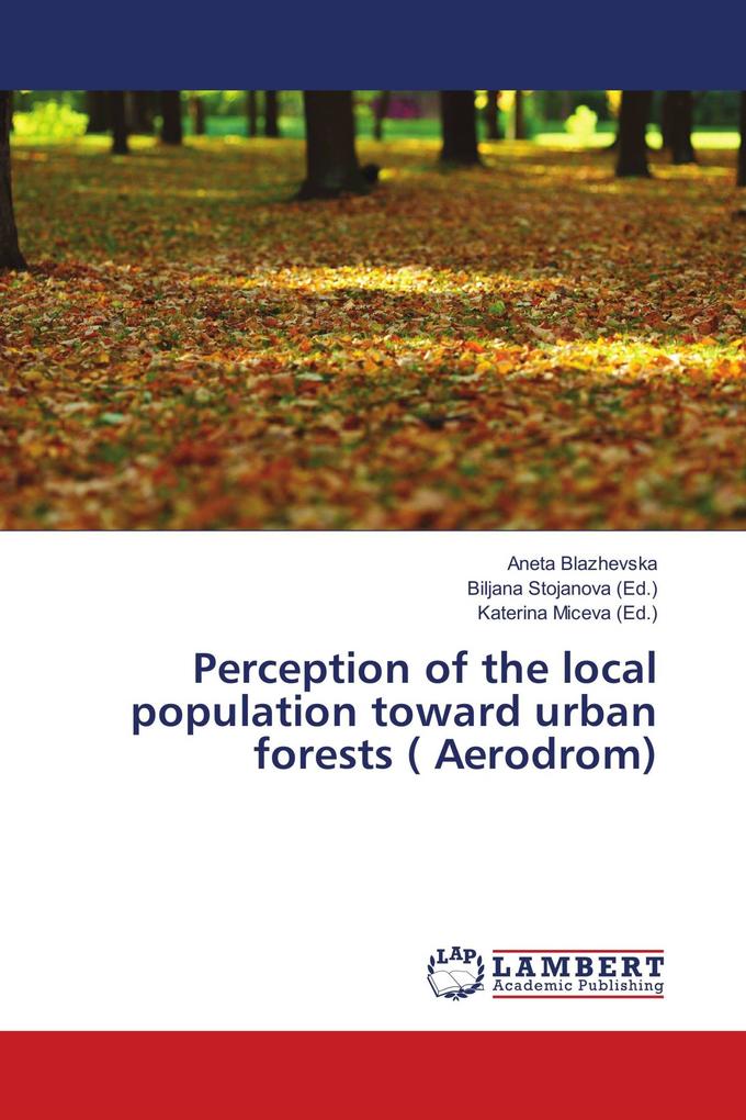 Perception of the local population toward urban forests ( Aerodrom)