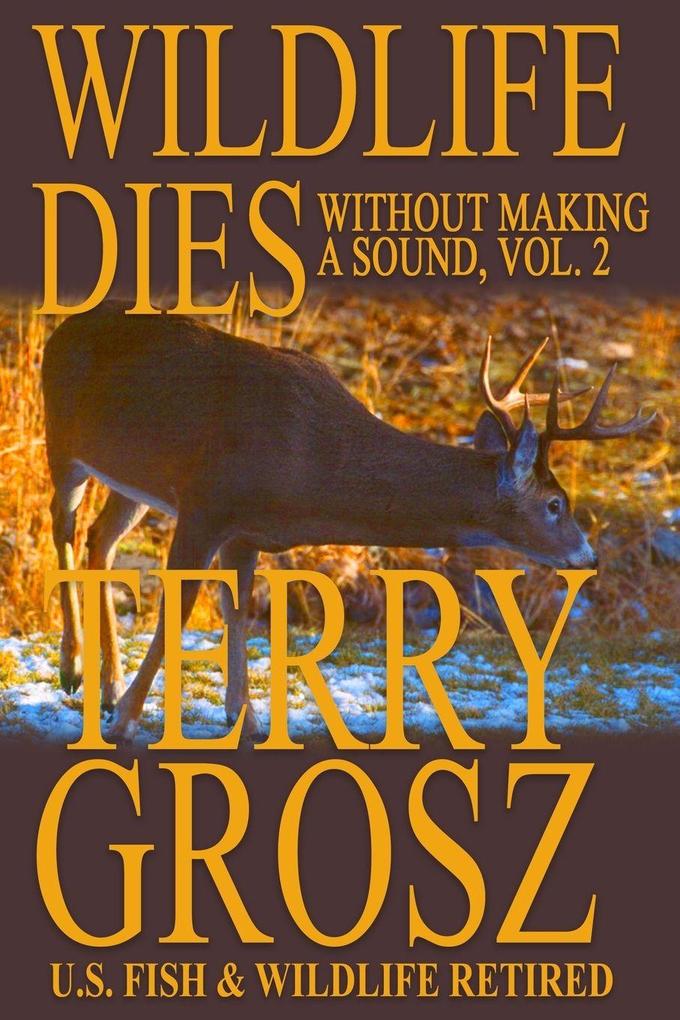 Wildlife Dies Without Making A Sound Volume 2