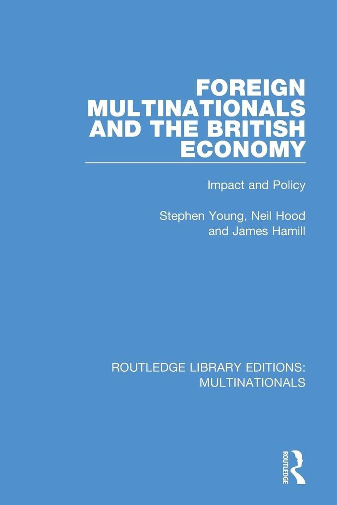Foreign Multinationals and the British Economy