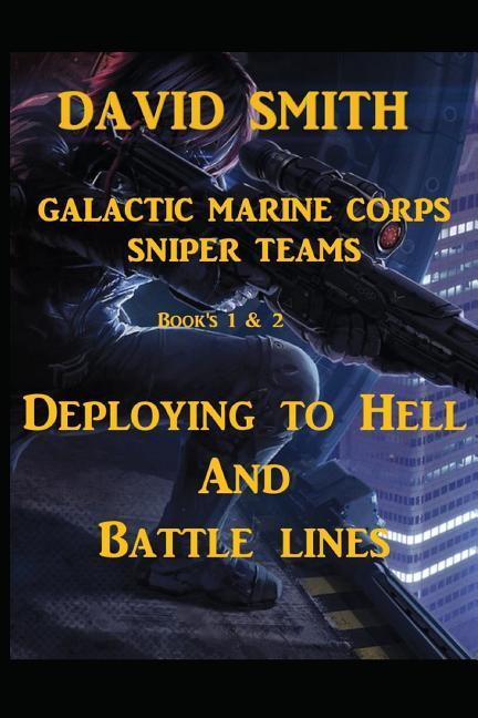 Galactic Marine Corps Sniper Teams: Deploying to Hell and Battle Lines