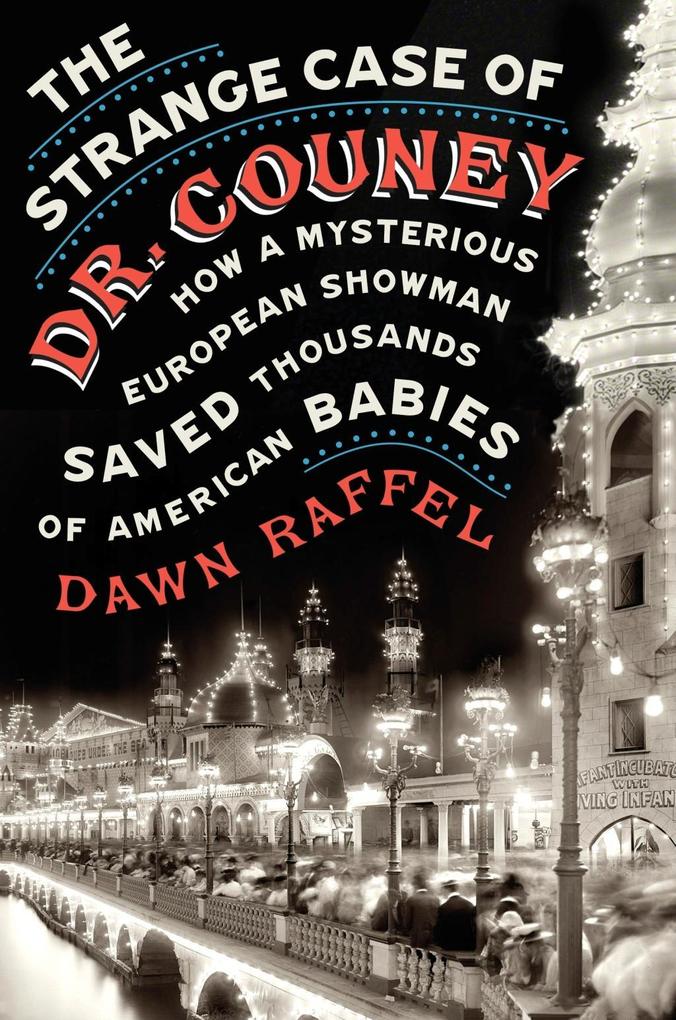The Strange Case of Dr. Couney