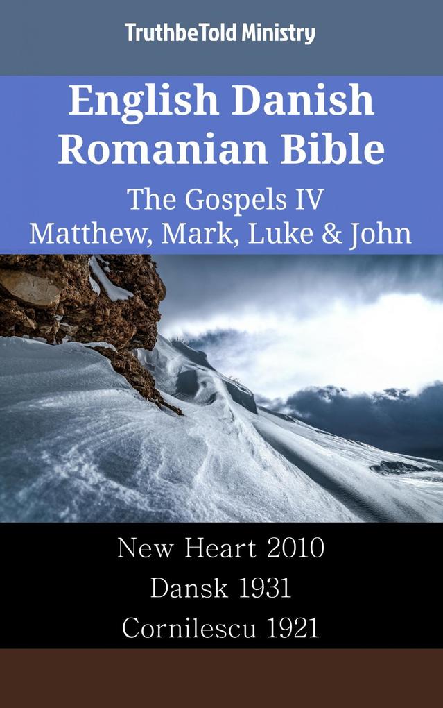 English Danish Romanian Bible - The Gospels IV - Matthew Mark Luke & John