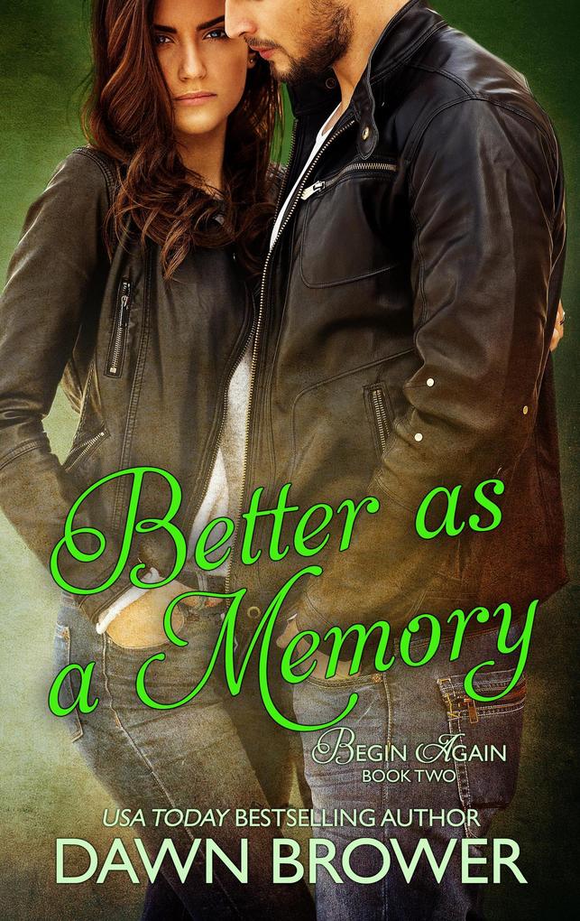 Better as a Memory (Begin Again #2)
