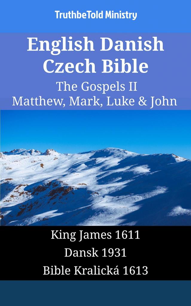 English Danish Czech Bible - The Gospels II - Matthew Mark Luke & John