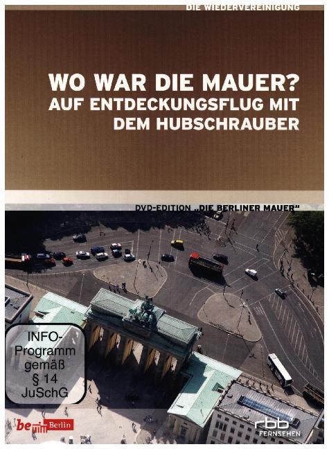 Wo war die Mauer? - Auf Entdeckungsflug mit dem Hubschrauber