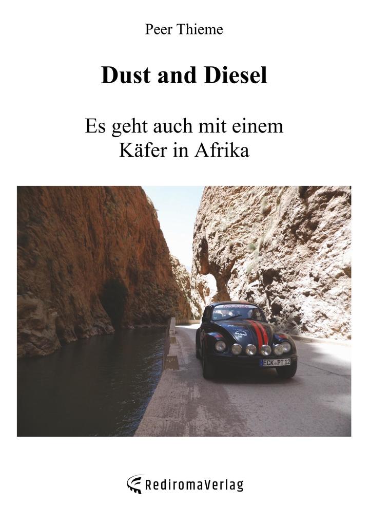 Dust and Diesel Es geht auch mit einem Käfer in Afrika