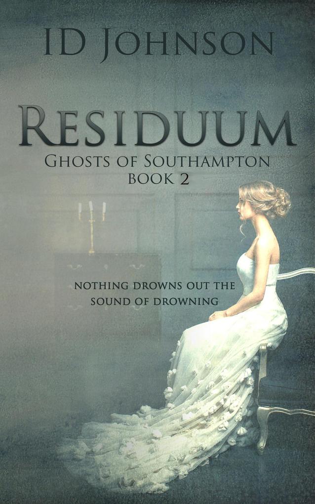 Residuum (Ghosts of Southampton #2)