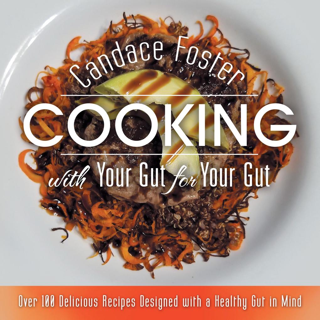 Cooking with Your Gut for Your Gut