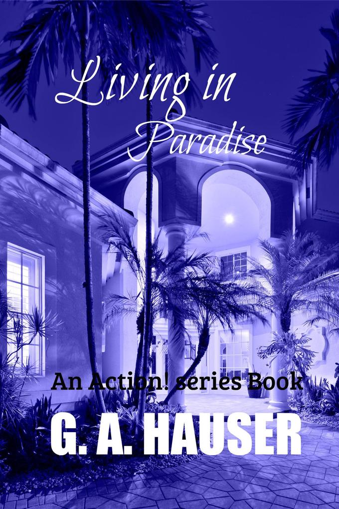 Living in Paradise An Action! Series Book (Action Series #132)