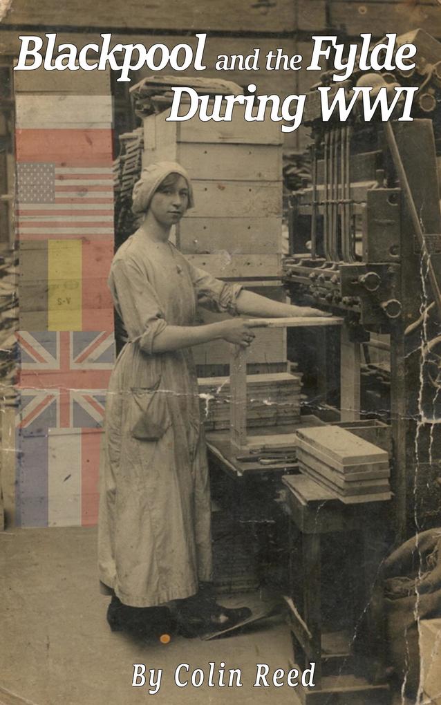 Blackpool and the Fylde During WW1