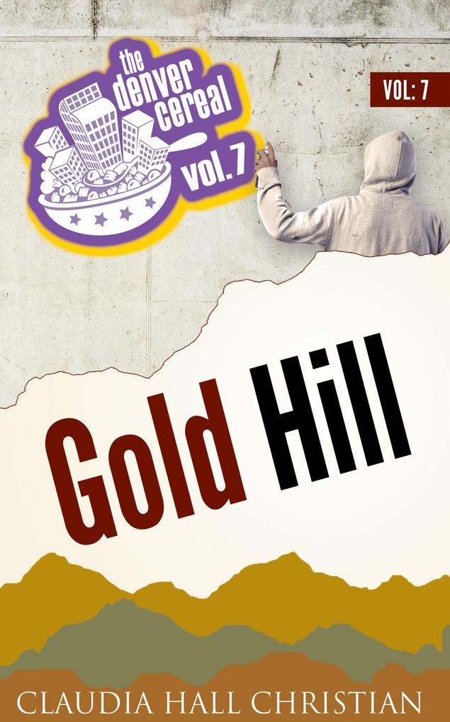 Gold Hill (Denver Cereal #7)