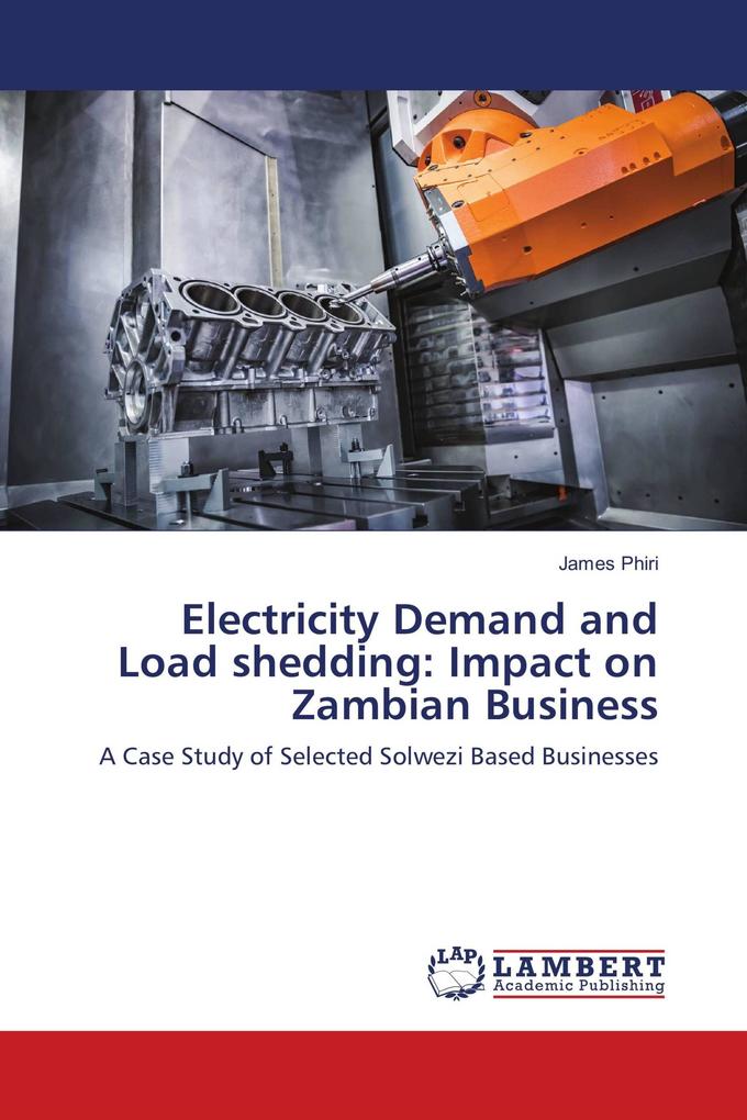 Electricity Demand and Load shedding: Impact on Zambian Business