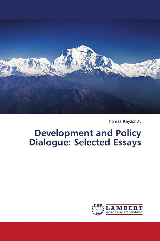 Development and Policy Dialogue: Selected Essays