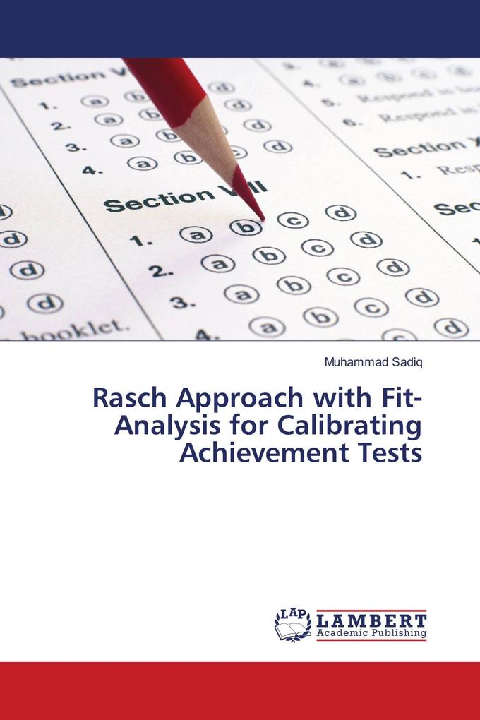 Rasch Approach with Fit-Analysis for Calibrating Achievement Tests