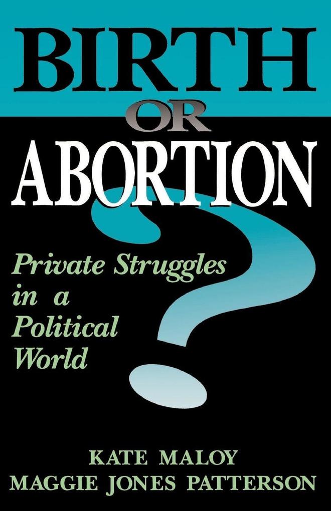 Birth or Abortion?