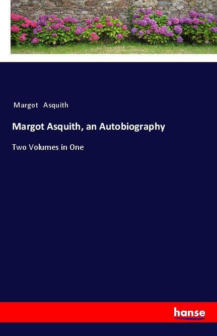 Margot Asquith an Autobiography
