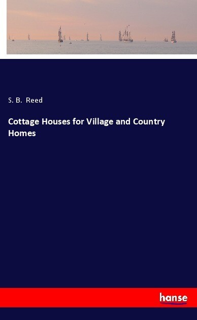 Cottage Houses for Village and Country Homes