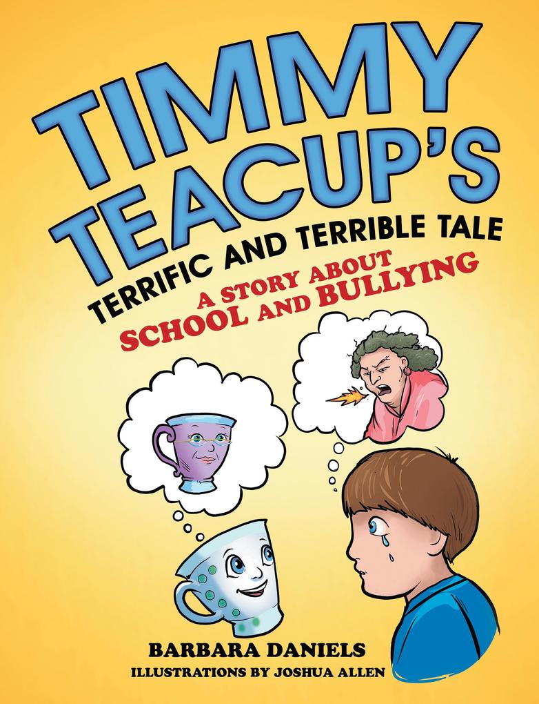 Timmy Teacup‘S Terrific and Terrible Tale