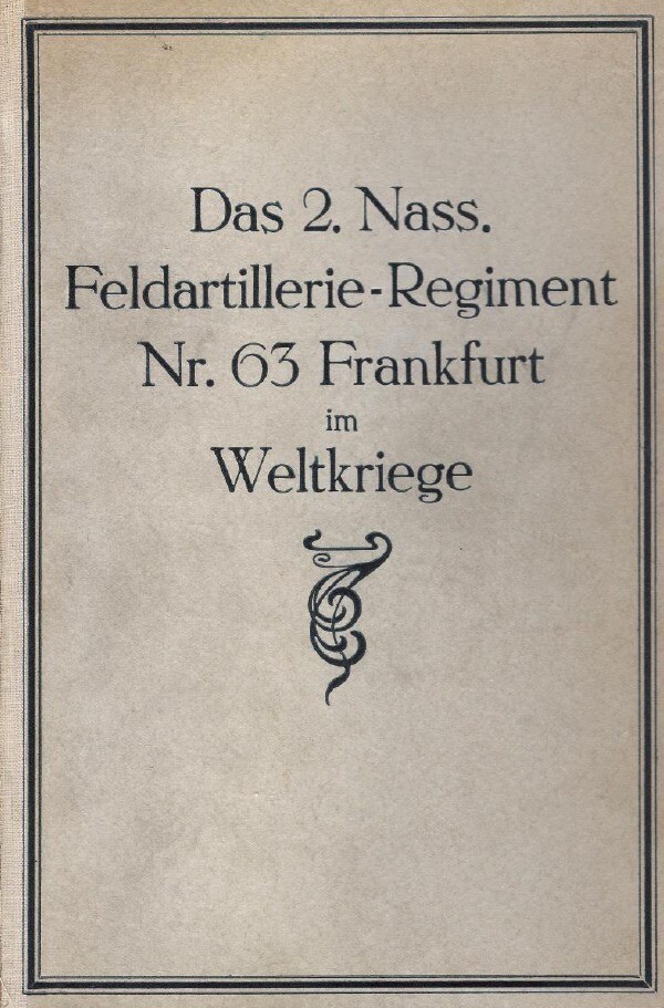 Image of Das 2. Nass. Feldartillerie-Regiment Nr. 63. Frankfurt im Weltkriege