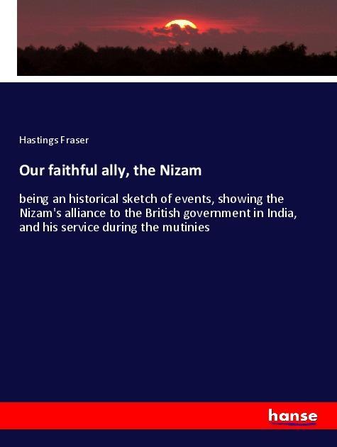 Our faithful ally the Nizam