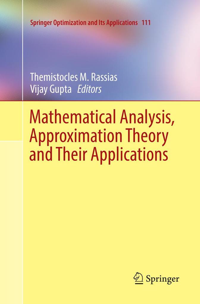 Mathematical Analysis Approximation Theory and Their Applications