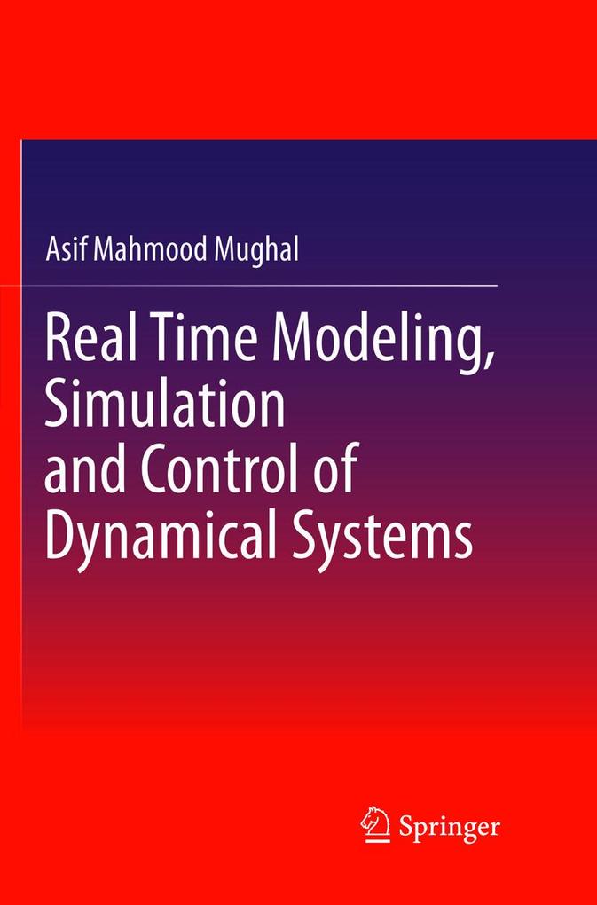 Real Time Modeling Simulation and Control of Dynamical Systems