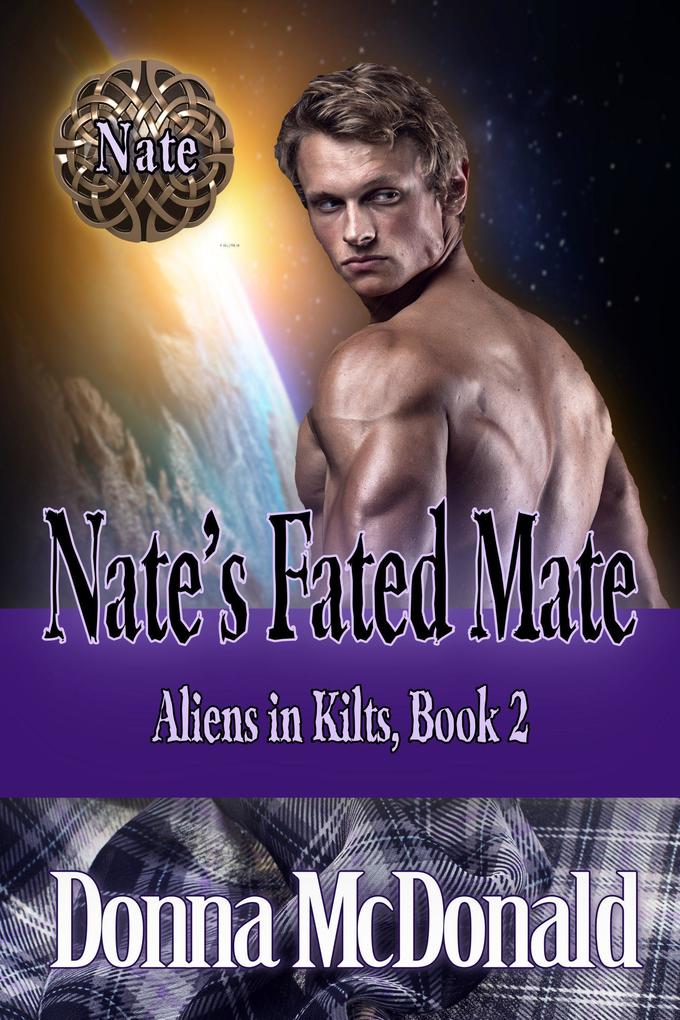 Nate‘s Fated Mate (Aliens in Kilts #2)