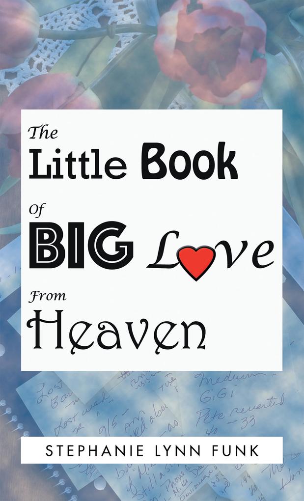 The Little Book of Big Love from Heaven
