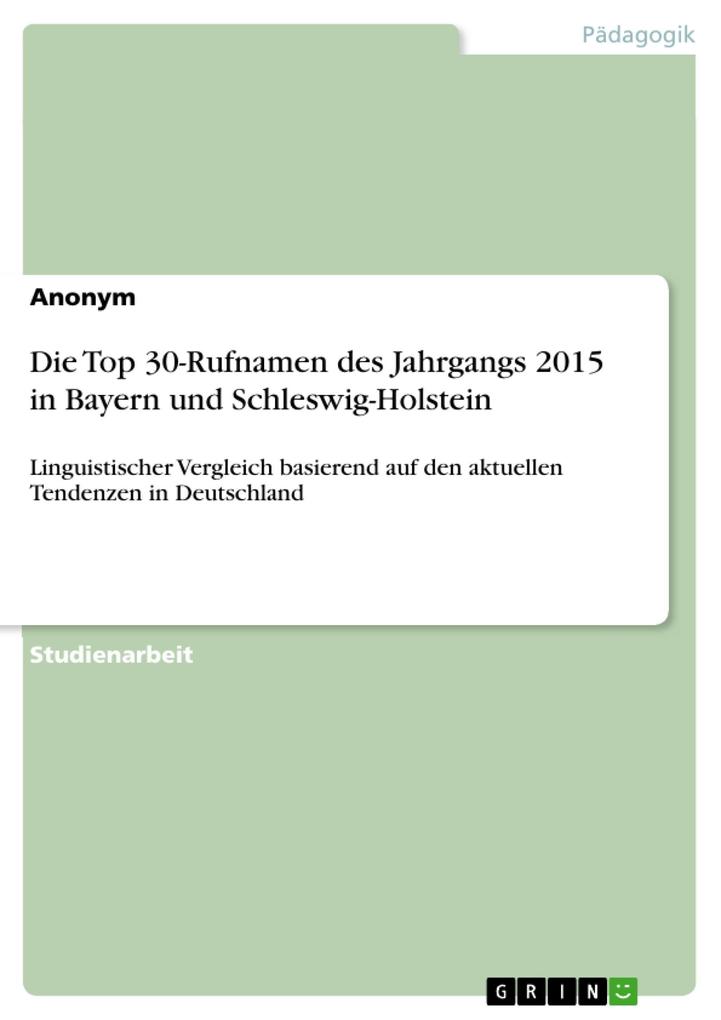 Die Top 30-Rufnamen des Jahrgangs 2015 in Bayern und Schleswig-Holstein