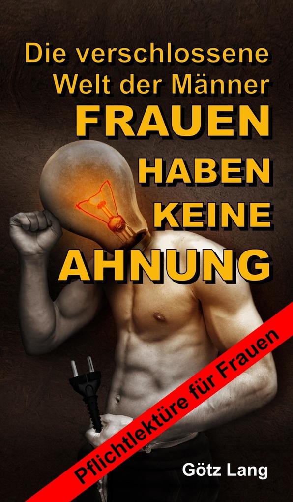 FRAUEN HABEN KEINE AHNUNG