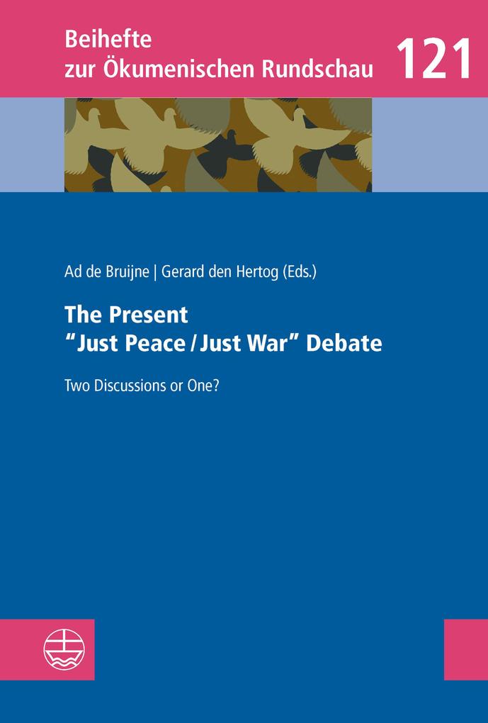 The Present Just Peace/Just War Debate