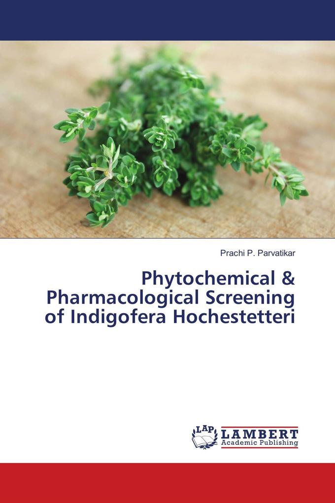 Phytochemical & Pharmacological Screening of Indigofera Hochestetteri