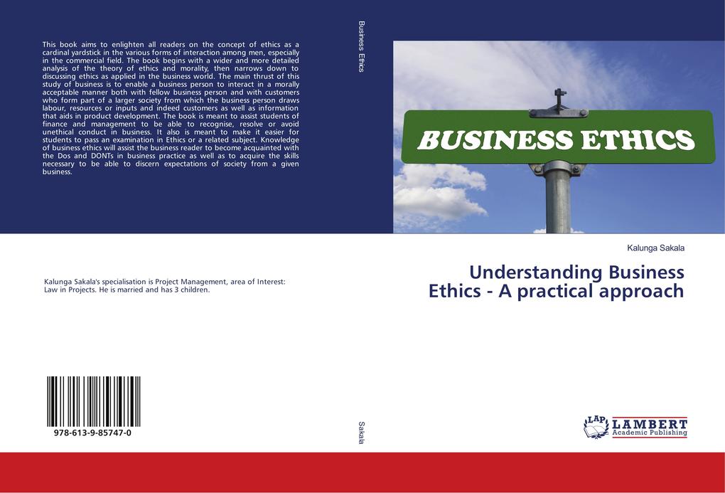 Understanding Business Ethics - A practical approach
