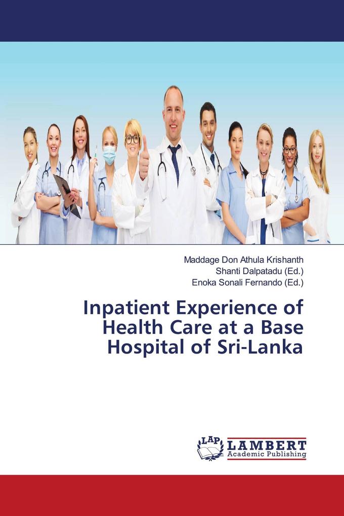 Inpatient Experience of Health Care at a Base Hospital of Sri-Lanka