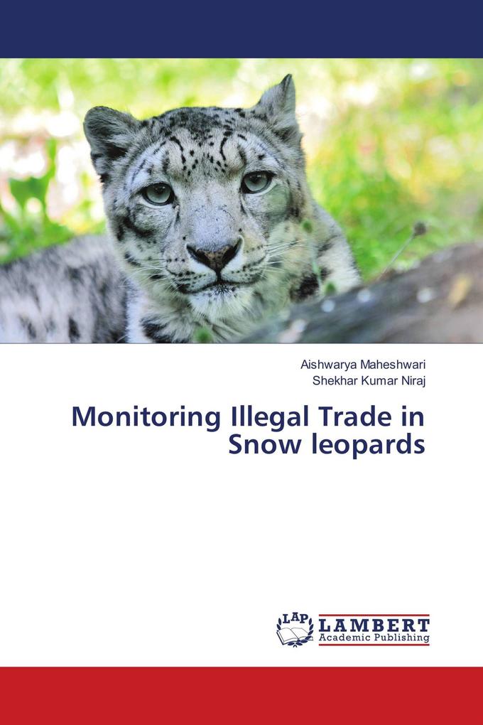 Monitoring Illegal Trade in Snow leopards
