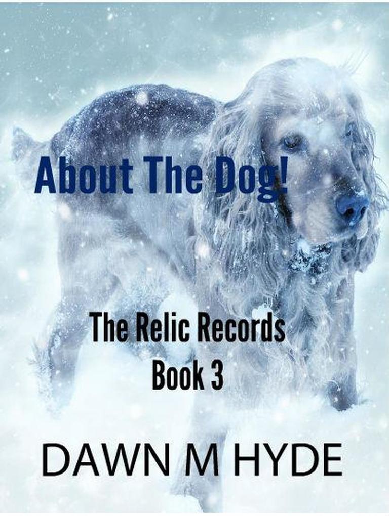 About The Dog! (The Relics Records #3)