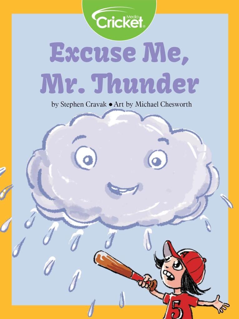 Excuse Me Mr. Thunder