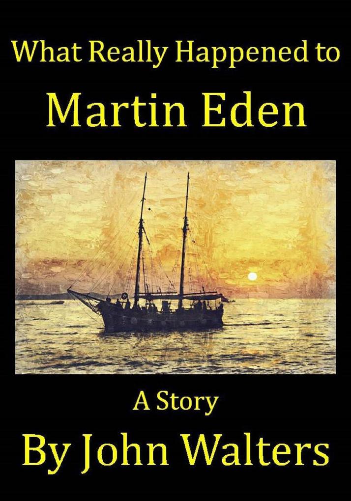 What Really Happened to Martin Eden
